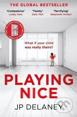 Kniha: Playing Nice (JP Delaney). Quercus, 2021 Kniha: Playing Nice (JP Delaney). Quercus, 2021