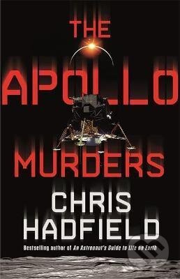 Kniha: The Apollo Murders (Chris Hadfield). Quercus, 2021 Kniha: The Apollo Murders (Chris Hadfield). Quercus, 2021