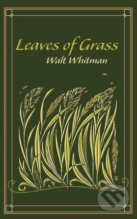 Kniha: Leaves of Grass (Walt Whitman). , 2018 Kniha: Leaves of Grass (Walt Whitman). , 2018