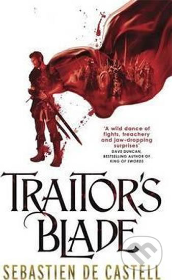 Kniha: Traitor´s Blade (Sebastien de Castell). Quercus, 2014 Kniha: Traitor´s Blade (Sebastien de Castell). Quercus, 2014