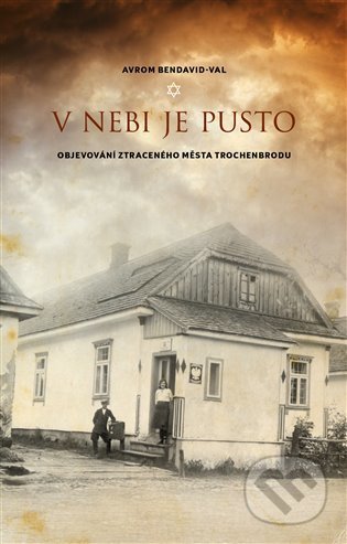 Kniha: V nebi je pusto (Avrom Bendavid-Val). Prostor, 2021 Kniha: V nebi je pusto (Avrom Bendavid-Val). Prostor, 2021
