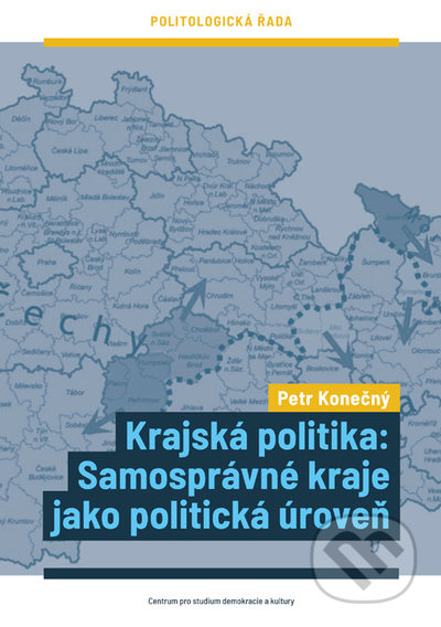 Kniha: Krajská politika (Petr Konečný). , 2021 Kniha: Krajská politika (Petr Konečný). , 2021