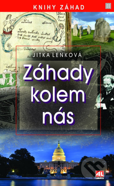 Kniha: Záhady kolem nás (Jitka Lenková). Alpress, 2021 Kniha: Záhady kolem nás (Jitka Lenková). Alpress, 2021