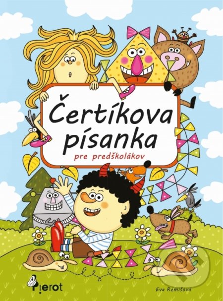 Kniha: Čertíkova písanka pre predškolákov (Eva Rémišová). Pierot, 2021 Kniha: Čertíkova písanka pre predškolákov (Eva Rémišová). Pierot, 2021