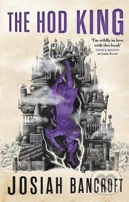 Kniha: The Hod King (Josiah Bancroft). Little, Brown, 2019 Kniha: The Hod King (Josiah Bancroft). Little, Brown, 2019