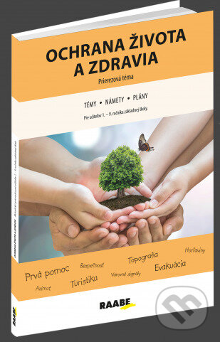 Kniha: Ochrana života a zdravia (Katarína Dutková). Raabe, 2018 Kniha: Ochrana života a zdravia (Katarína Dutková). Raabe, 2018