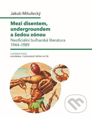 Kniha: Mezi disentem, undergroundem a šedou zónou (Jakub Mikulecký). Academia, 2021 Kniha: Mezi disentem, undergroundem a šedou zónou (Jakub Mikulecký). Academia, 2021