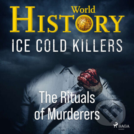 Audiokniha: Ice Cold Killers - The Rituals of Murderers (EN) (Alt om Historie). Saga Egmont, 2021 Audiokniha: Ice Cold Killers - The Rituals of Murderers (EN) (Alt om Historie). Saga Egmont, 2021