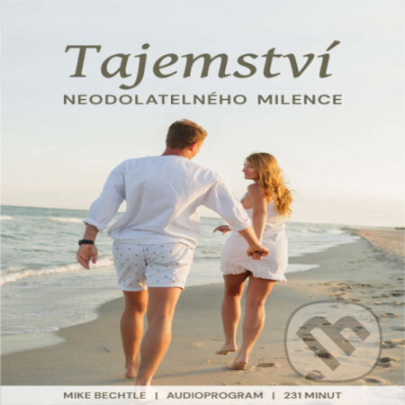 Audiokniha: Tajemství neodolatelného milence (Mike Bechtle). Mediaempire, 2021 Audiokniha: Tajemství neodolatelného milence (Mike Bechtle). Mediaempire, 2021