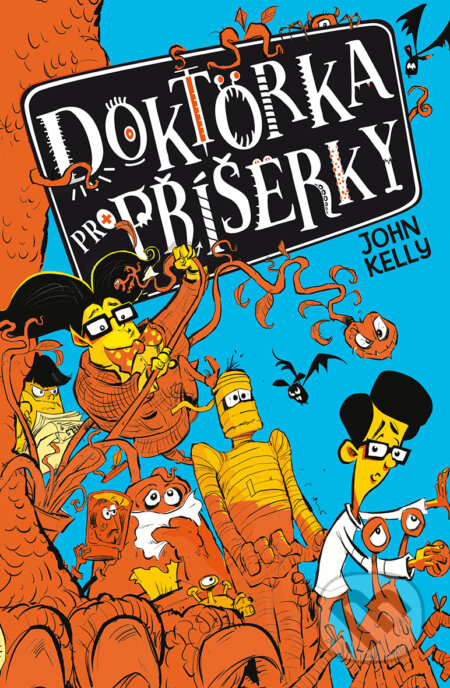 E-kniha: Doktorka pro příšerky (John Kelly). Drobek, 2021 E-kniha: Doktorka pro příšerky (John Kelly). Drobek, 2021