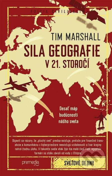 E-kniha: Sila geografie v 21. storočí (Tim Marshall). Premedia, 2021 E-kniha: Sila geografie v 21. storočí (Tim Marshall). Premedia, 2021