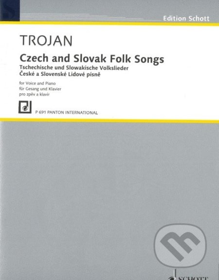 Kniha: Czech and Slovak Folk Songs (Trojan). SCHOTT MUSIC PANTON s.r.o., 1969 Kniha: Czech and Slovak Folk Songs (Trojan). SCHOTT MUSIC PANTON s.r.o., 1969