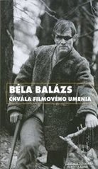 Kniha: Béla Balázs – Chvála filmového umenia (Autorský kolektiv). Slovenský filmový ústav, 2010 Kniha: Béla Balázs – Chvála filmového umenia (Autorský kolektiv). Slovenský filmový ústav, 2010