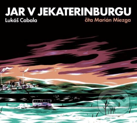 Audiokniha: Jar v Jekaterinburgu (Lukáš Cabala). Wisteria Books, 2021 Audiokniha: Jar v Jekaterinburgu (Lukáš Cabala). Wisteria Books, 2021