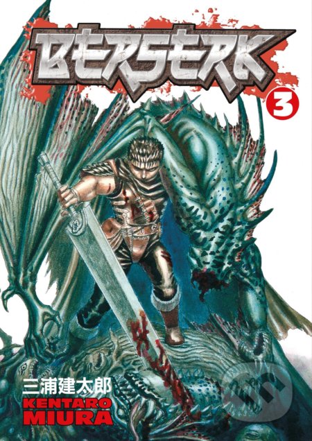Kniha: Berserk 3 (Kentaro Miura). Dark Horse, 2004 Kniha: Berserk 3 (Kentaro Miura). Dark Horse, 2004