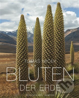Kniha: Blüten der Erde (Tomáš Míček). Slovart CZ, 2021 Kniha: Blüten der Erde (Tomáš Míček). Slovart CZ, 2021