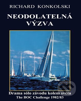 Kniha: Neodolatelná výzva (Richard Konkolski). Knihy Konkolski, 2021 Kniha: Neodolatelná výzva (Richard Konkolski). Knihy Konkolski, 2021