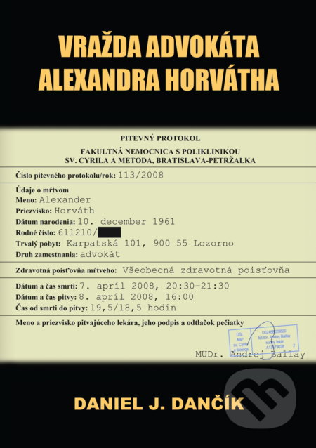 Kniha: Vražda advokáta Alexandra Horvátha (Daniel J. Dančík). Severín Sincilery, 2021 Kniha: Vražda advokáta Alexandra Horvátha (Daniel J. Dančík). Severín Sincilery, 2021