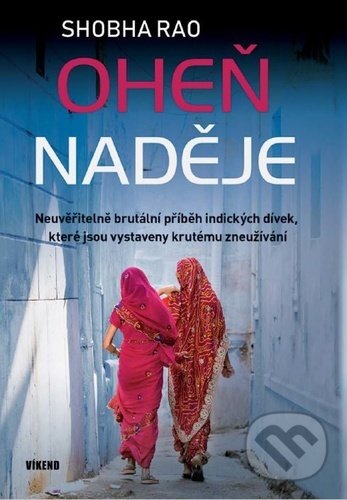 Kniha: Oheň naděje (Shobha Rao). Víkend, 2021 Kniha: Oheň naděje (Shobha Rao). Víkend, 2021