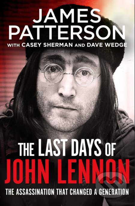 The Last Days of John Lennon - James Patterson, Cornerstone, 2021