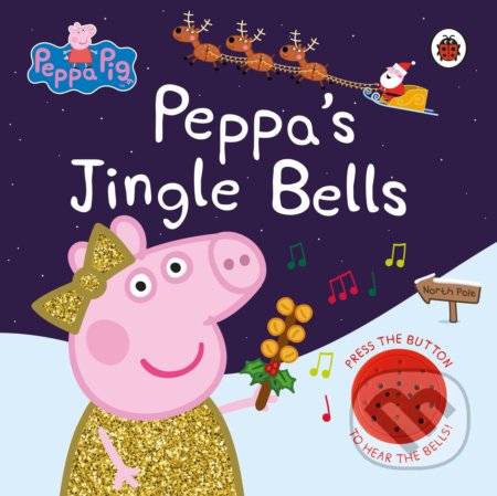Kniha: Peppa's Jingle Bells (Ladybird Books). Ladybird Books, 2021 Kniha: Peppa's Jingle Bells (Ladybird Books). Ladybird Books, 2021