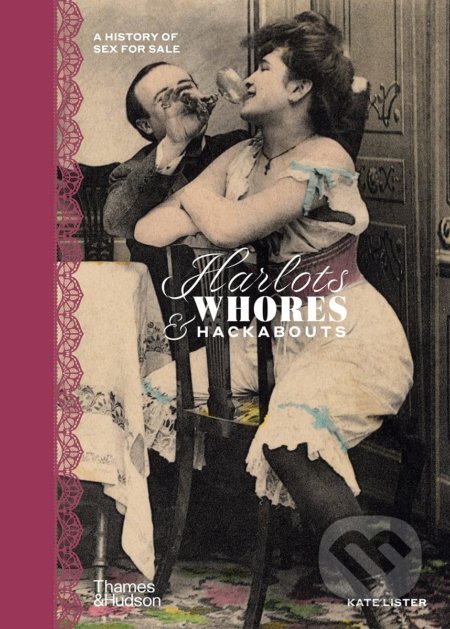 Harlots, Whores & Hackabouts - Kate Lister, Thames & Hudson, 2021