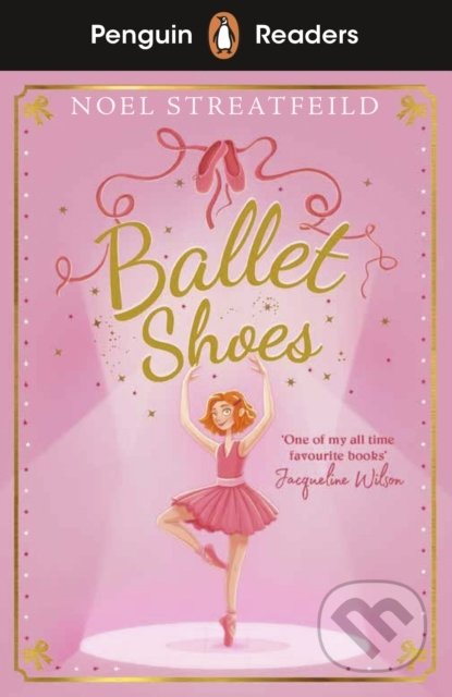 Kniha: Ballet Shoes (Noel Streatfeild). Penguin Books, 2021 Kniha: Ballet Shoes (Noel Streatfeild). Penguin Books, 2021