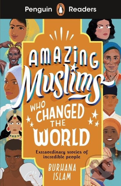 Kniha: Amazing Muslims Who Changed the World (Burhana Islam). Penguin Books, 2021 Kniha: Amazing Muslims Who Changed the World (Burhana Islam). Penguin Books, 2021