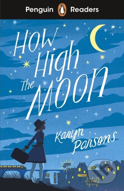 Kniha: How High The Moon (Karyn Parsons). Penguin Books, 2021 Kniha: How High The Moon (Karyn Parsons). Penguin Books, 2021