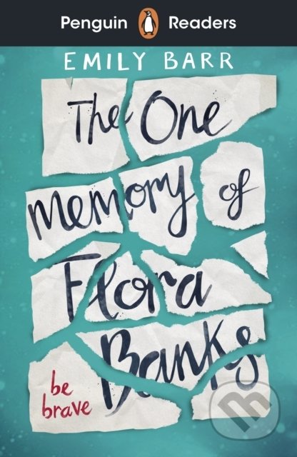 Kniha: The One Memory of Flora Banks (Emily Barr). Penguin Books, 2021 Kniha: The One Memory of Flora Banks (Emily Barr). Penguin Books, 2021