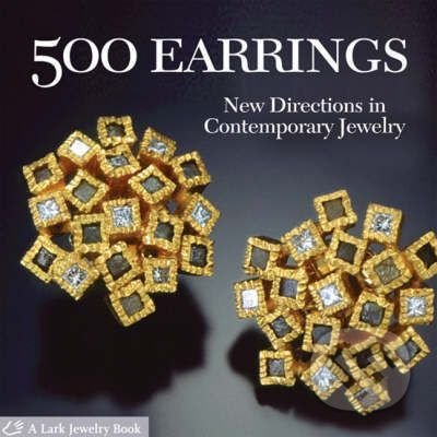 500 Earrings, Lark Books, 2007