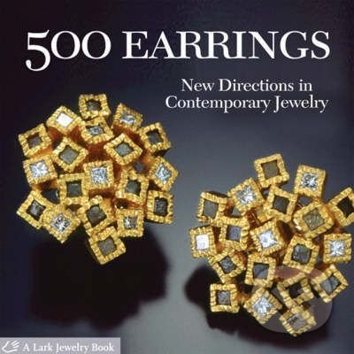 Kniha: 500 Earrings (Lark Books). Lark Books, 2007 Kniha: 500 Earrings (Lark Books). Lark Books, 2007