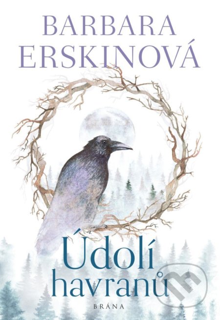 Kniha: Údolí havranů (Barbara Erskine). Brána, 2021 Kniha: Údolí havranů (Barbara Erskine). Brána, 2021