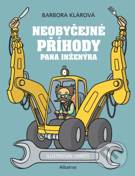 Kniha: Neobyčejné příběhy pana inženýra (Barbora Klárová). Albatros CZ, 2021 Kniha: Neobyčejné příběhy pana inženýra (Barbora Klárová). Albatros CZ, 2021