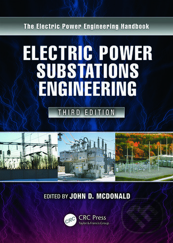 Electric Power Substations Engineering - John D. McDonald, Taylor & Francis Books, 2012