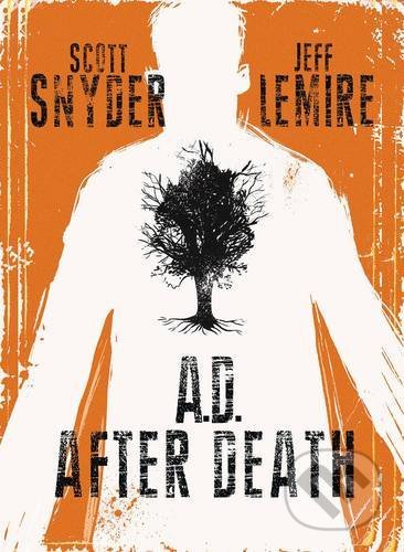 Kniha: AD After Death (Scott Snyder). Image Comics, 2017 Kniha: AD After Death (Scott Snyder). Image Comics, 2017