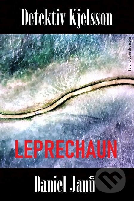 E-kniha: Leprechaun (Daniel Janů). Splendidum družstvo E-kniha: Leprechaun (Daniel Janů). Splendidum družstvo