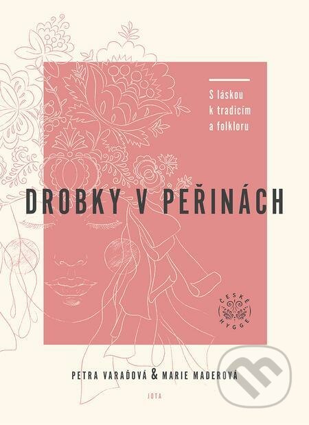 E-kniha: Drobky v peřinách (Marie Maderová a Petra Varaďová). Jota, 2021 E-kniha: Drobky v peřinách (Marie Maderová a Petra Varaďová). Jota, 2021