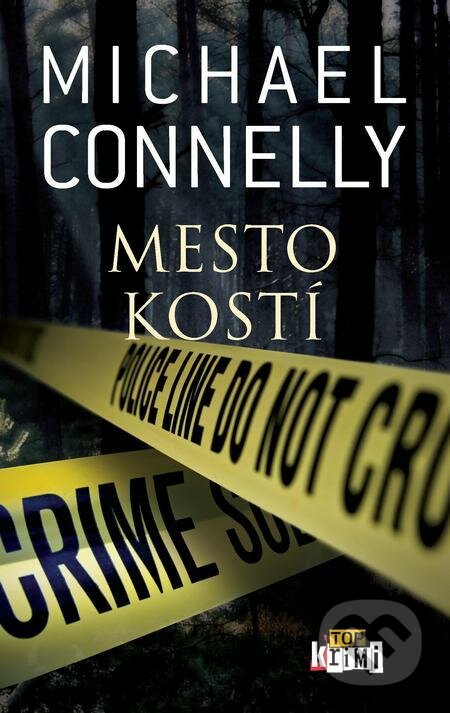 E-kniha: Mesto kostí (Michael Connelly). Slovart, 2021 E-kniha: Mesto kostí (Michael Connelly). Slovart, 2021