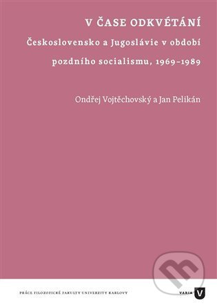Kniha: V čase odkvétání (Jan Pelikán). Univerzita Karlova v Praze, 2021 Kniha: V čase odkvétání (Jan Pelikán). Univerzita Karlova v Praze, 2021