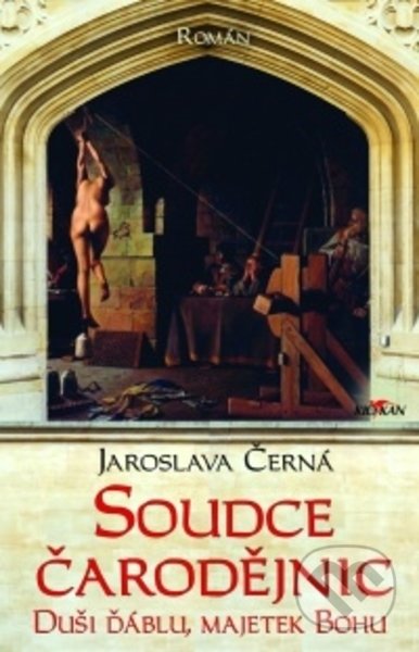 Kniha: Soudce čarodějnic (Jaroslava Černá). Alpress, 2021 Kniha: Soudce čarodějnic (Jaroslava Černá). Alpress, 2021