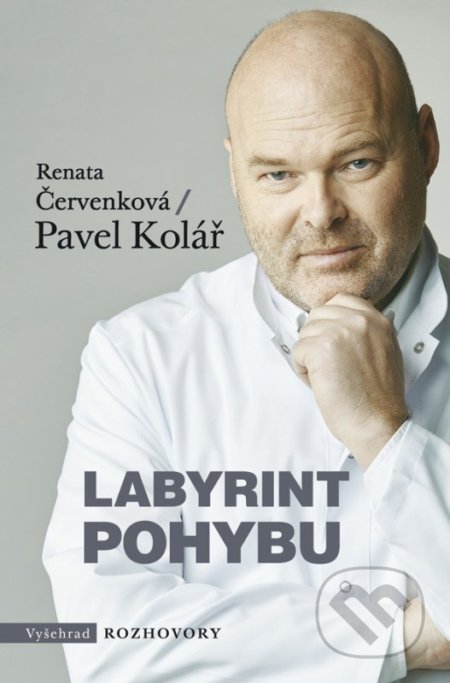 Kniha: Labyrint pohybu (Pavel Kolář a Renata Čerevenková). Vyšehrad, 2021 Kniha: Labyrint pohybu (Pavel Kolář a Renata Čerevenková). Vyšehrad, 2021