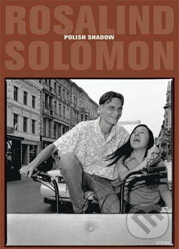 Polish Shadow - Rosalind Solomon, Steidl Verlag, 2007