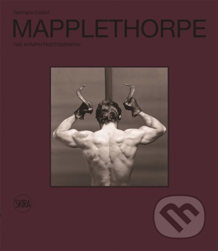 Kniha: Robert Mapplethorpe (Germano Celant). Skira, 2014 Kniha: Robert Mapplethorpe (Germano Celant). Skira, 2014