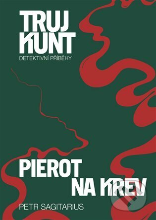 E-kniha: Pierot, Na krev (Petr Sagitarius). Argo, 2021 E-kniha: Pierot, Na krev (Petr Sagitarius). Argo, 2021