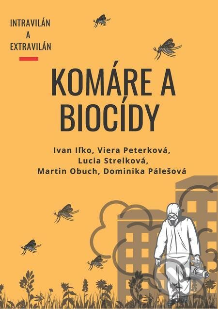 E-kniha: Komáre a biocídy (Dominika Pa?les?ova, Ivan Il?ko, Lucia Strelkova?, Martin Obuch a Viera Peterkova?). Pedagogická fakulta Trnavskej univerzity E-kniha: Komáre a biocídy (Dominika Pa?les?ova, Ivan Il?ko, Lucia Strelkova?, Martin Obuch a Viera Peterkova?). Pedagogická fakulta Trnavskej univerzity