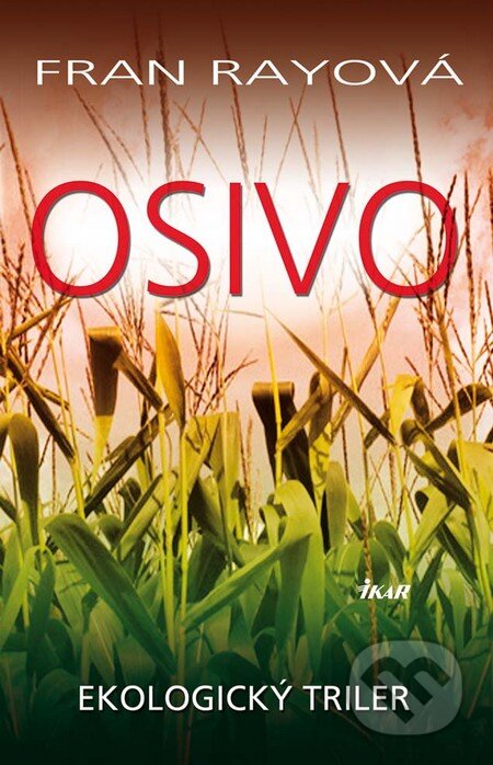 Kniha: Osivo (Fran Ray). Ikar, 2011 Kniha: Osivo (Fran Ray). Ikar, 2011