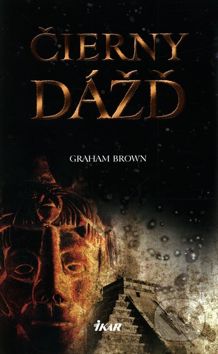 Kniha: Čierny dážď (Graham Brown). Ikar, 2011 Kniha: Čierny dážď (Graham Brown). Ikar, 2011