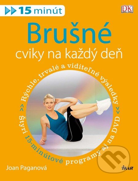 Kniha: Brušné cviky na každý deň (Joan Paganová). Ikar, 2011 Kniha: Brušné cviky na každý deň (Joan Paganová). Ikar, 2011