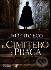 Kniha: Il Cimitero di Praga (Umberto Eco). Bompiani, 2010 Kniha: Il Cimitero di Praga (Umberto Eco). Bompiani, 2010